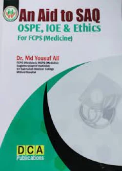 DCA An Aid To SAQ OSPE, IOE & Ethics For FCPS (Medicine)