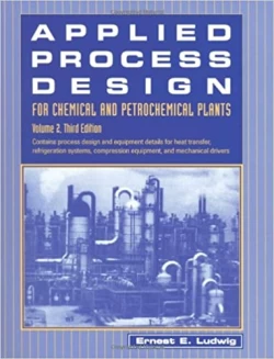 Applied Process Design for Chemical and Petrochemical PlantsVol 1-2